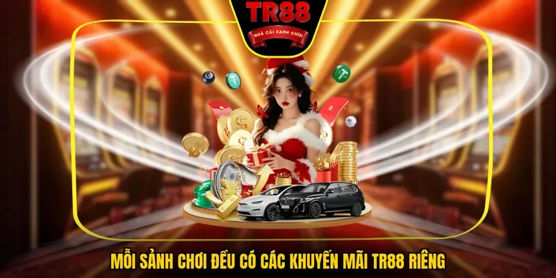 Mỗi sảnh chơi đều có các khuyến mãi TR88 riêng
